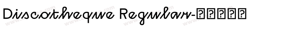 Discotheque Regular字体转换